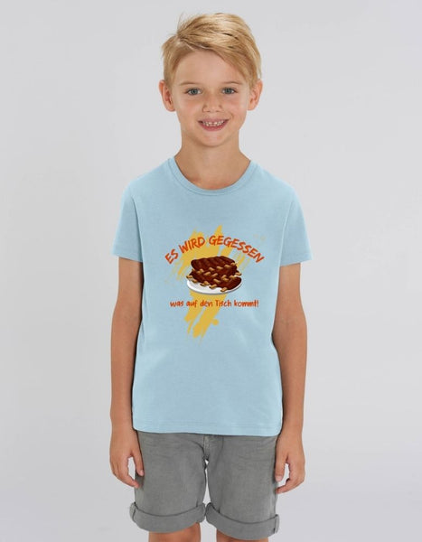 Es wird gegessen, was auf den Tisch kommt - Kinder Organic T-Shirt