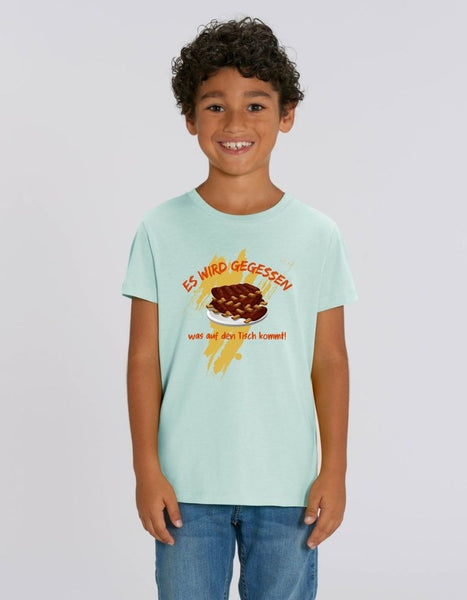 Es wird gegessen, was auf den Tisch kommt - Kinder Organic T-Shirt