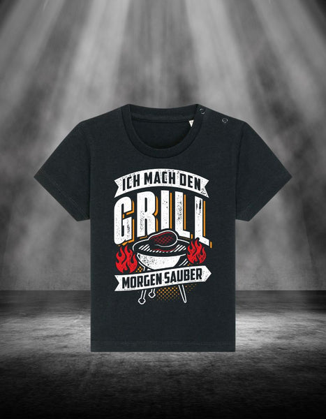 Ich mach den Grill morgen sauber - Baby Organic T-Shirt - GRILLFantastic